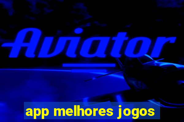 app melhores jogos